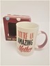 MUG MOM W/MESSAGE YOU’RE AN AMAZING MOTHER