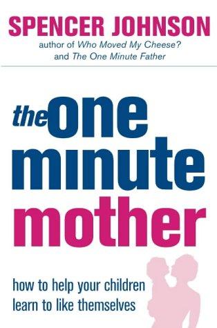 One-Minute Mother (One Minute Manager)