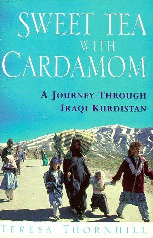 Sweet Tea With Cardamom: A Journey Through Iraqui Kurdistan