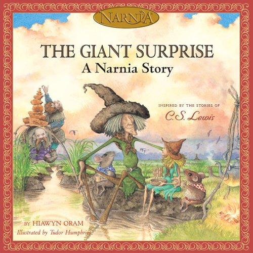 The Giant Surprise: A Narnia Story (Narnia)