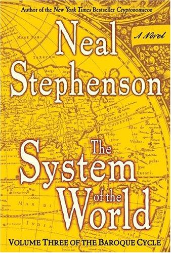 The System Of The World (The Baroque Cycle, Vol. 3)
