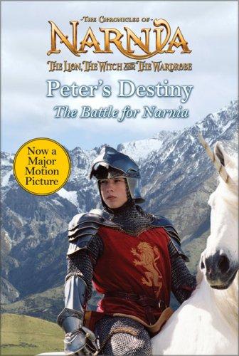 Peter’s Destiny: The Battle For Narnia