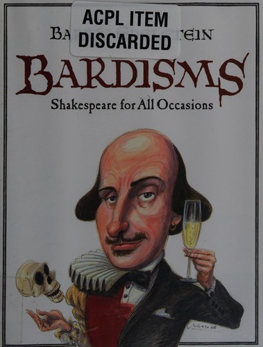 Bardisms: Shakespeare For All Occasions