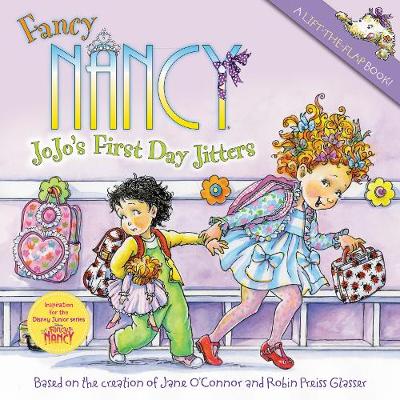 Fancy Nancy: Jojo’s First Day Jitters