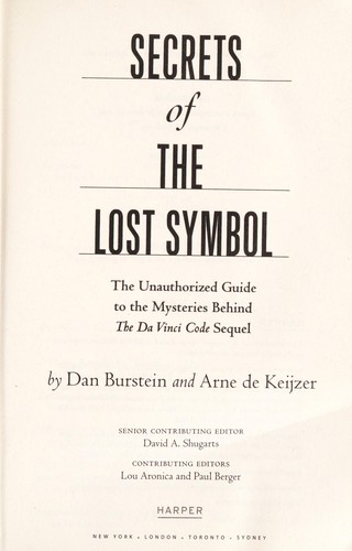 Secrets Of The Lost Symbol: The Unauthorized Guide To The Mysteries Behind The Da Vinci Code Sequel