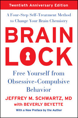 Brain Lock: Free Yourself From Obsessive-Compulsive Behavior