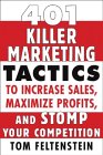 401 Killer Marketing Tactics To Maximize Profits, Increase Sales And Stomp Your Competition