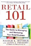 Retail 101: The Guide To Managing And Marketing Your Retail Business
