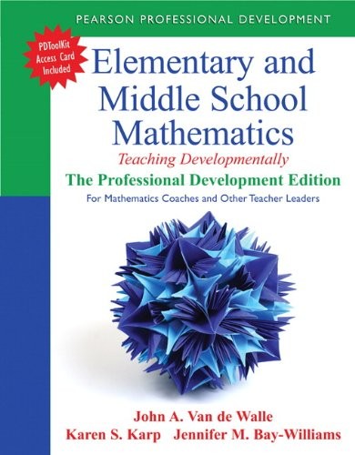 Elementary And Middle School Mathematics: Teaching Developmentally: The Professional Development Edition