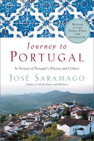 Journey To Portugal: In Pursuit Of Portugal’s History And Culture
