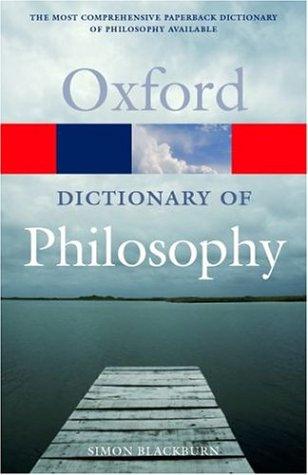 The Oxford Dictionary Of Philosophy (Oxford Paperback Reference)