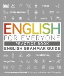 English For Everyone English Grammar Guide Practice Book: English Language Grammar Exercises