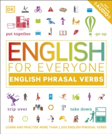 English For Everyone English Phrasal Verbs Learn And Practise More Than 1,000 English Phrasal Verbs