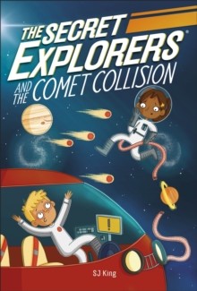 The Secret Explorers And The Comet Collision (Secret Explorers 2)