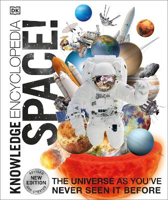 Knowledge Encyclopedia Space! The Universe as You’ve Never Seen it Before