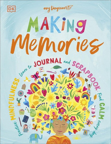 Making Memories Practice Mindfulness, Learn To Journal And Scrapbook, Find Calm Every Day