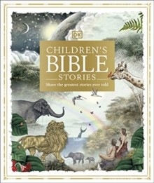 Children’s Bible Stories : Share the greatest stories ever told