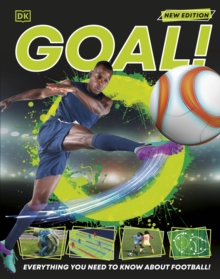 Goal! : Everything You Need to Know About Football!