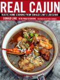 Real Cajun: Rustic Home Cooking From Donald Link’s Louisiana