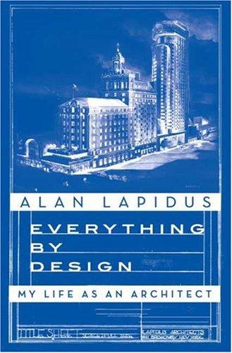 Everything By Design: My Life As An Architect
