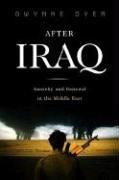 After Iraq: Anarchy And Renewal In The Middle East