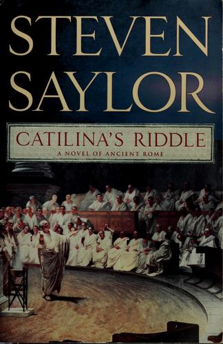 Catilina’s Riddle: A Novel Of Ancient Rome (Novels Of Ancient Rome)