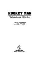 Rocket Man: The Encyclopedia Of Elton John