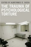 The Trauma Of Psychological Torture (Disaster And Trauma Psychology)