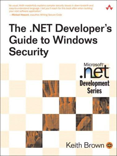 The .Net Developer’s Guide To Windows Security