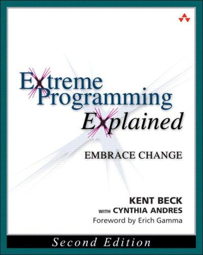 Extreme Programming Explained: Embrace Change (2Nd Edition)