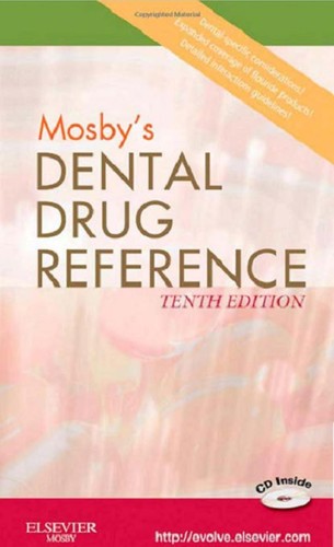 Mosby’s Dental Drug Reference