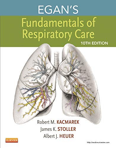 Egan’s Fundamentals Of Respiratory Care, 10E