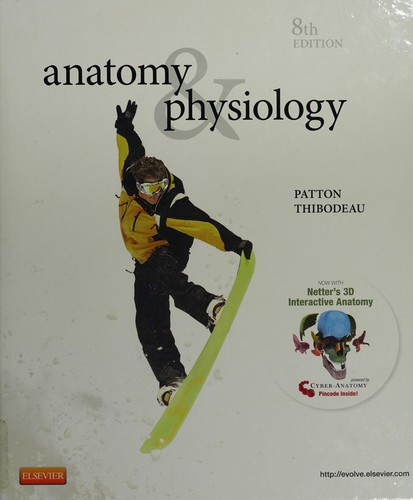 Anatomy & Physiology, 8E (Anatomy And Physiology (Thibodeau))