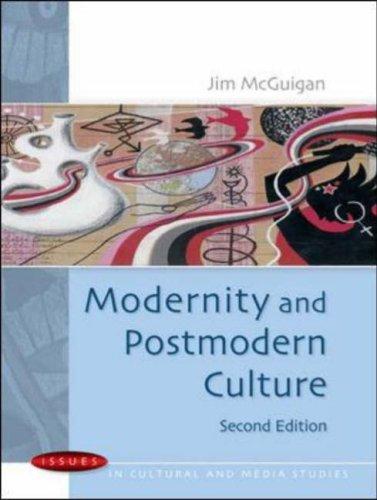 Modernity And Postmodern Culture (Issues In Cultural And Media Studies)