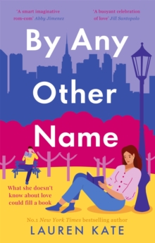 By Any Other Name a perfect heartwarming, New York-set, enemies to lovers romcom