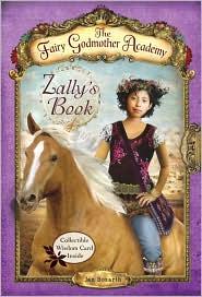 The Fairy Godmother Academy #3: Zally’s Book