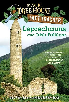 Magic tree house research guide #21: leprechauns and irish folklore: a nonfiction companion to leprechaun in late winter