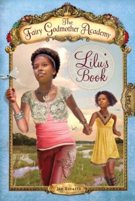 The Fairy Godmother Academy #4: Lilu’s Book