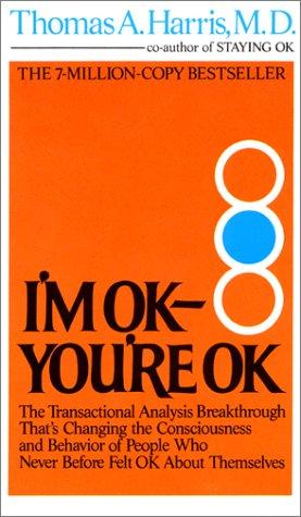 I’m Ok-You’re Ok