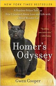 Homer’s Odyssey: A Fearless Feline Tale, Or How I Learned About Love And Life With A Blind Wonder Cat