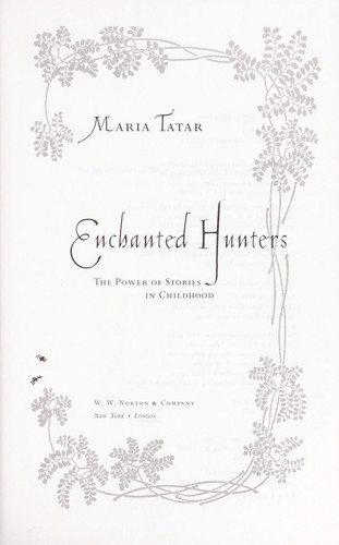 Enchanted Hunters: The Power Of Stories In Childhood