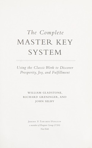 Complete Master Key System, The: Using The Classic Work To Discover Prosperity, Joy, And Fulfillment