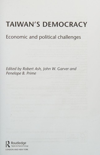 Taiwan’s Democracy: Economic And Political Challenges (Routledge Research On Taiwan Series)