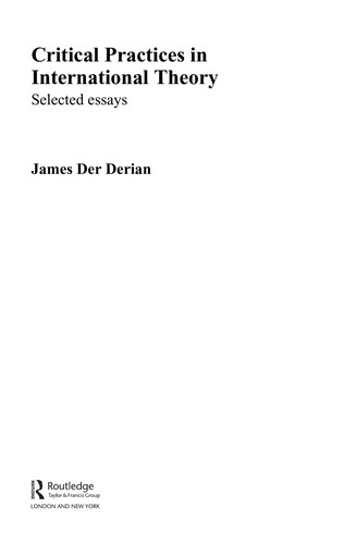Critical Practices In International Theory: Selected Essays