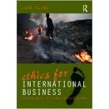 Ethics For International Business: Decision-Making In A Global Political Economy