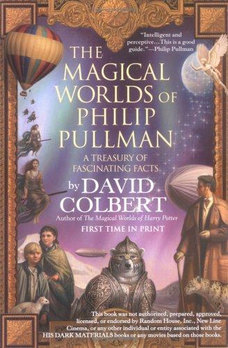 Magical Worlds Of Philip Pullman, The: A Treasury Of Fascinating Facts