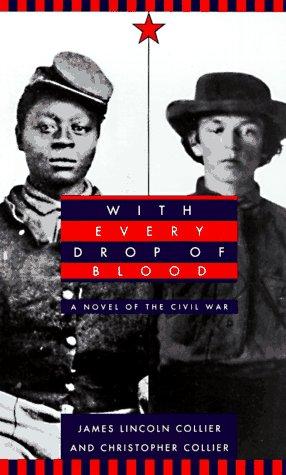 With Every Drop Of Blood:  A Novel Of The Civil War