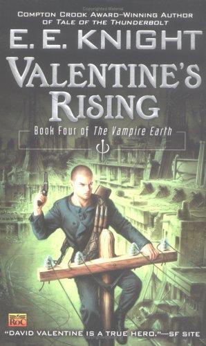 Valentine’s Rising (The Vampire Earth, Book 4)