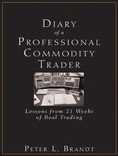 Diary Of A Professional Commodity Trader: Lessons From 21 Weeks Of Real Trading