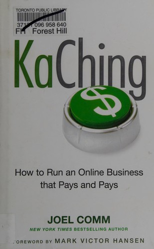 Kaching: How To Run An Online Business That Pays And Pays